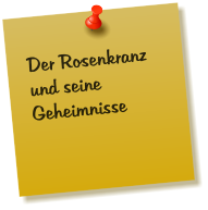 Der Rosenkranz und seine Geheimnisse