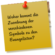 Woher kommt die Zuordnung der verschiedenen Symbole zu den Evangelisten?