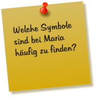 Welche Symbole sind bei Maria hufig zu finden?